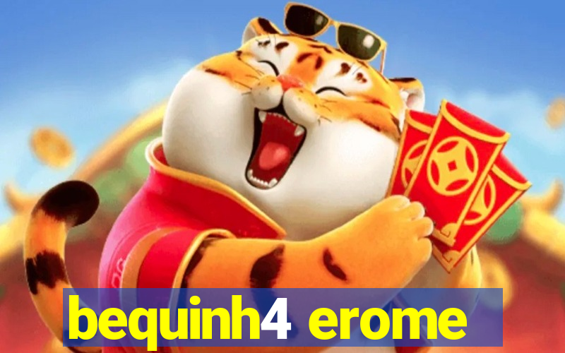 bequinh4 erome